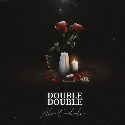 シングル/Double Double/Abra Cadabra