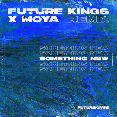 Future Kings／MOYA