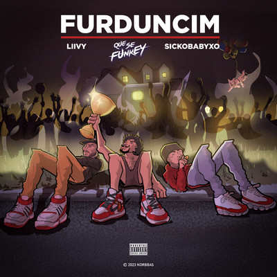Furduncim (feat. sickobabyxo)/Que Se Funkey & Liivy