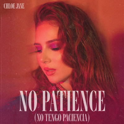 シングル/No Patience (No Tengo Paciencia)/Chloe Jane