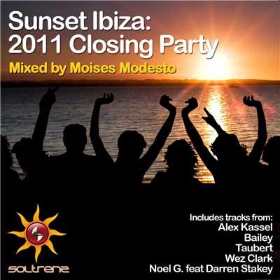 Sunset Ibiza: 2011 Soltrenz Closing Party (Mixed by Moises Modesto)/Various Artists