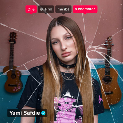 Dije Que No Me Iba a Enamorar/Yami Safdie