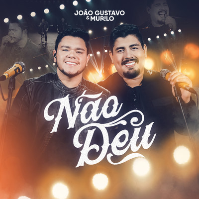シングル/Nao Deu/Joao Gustavo e Murilo