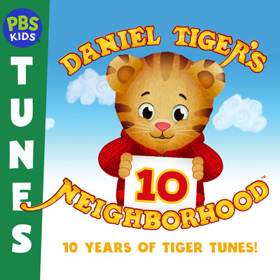 アルバム/10 Years of Tiger Tunes！/Daniel Tiger's Neighborhood