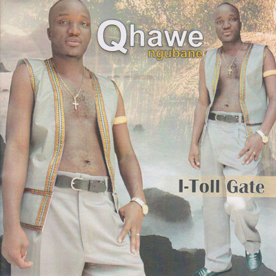 I-Toll Gate/Qhawe Ngubane