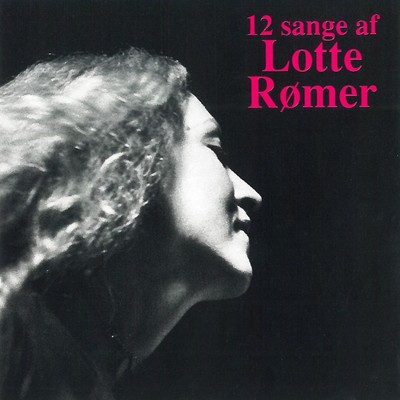 12 Sange Af Lotte Romer/Lotte Romer