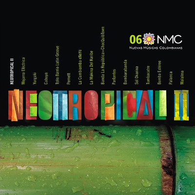 アルバム/NeoTropical II (NMC Vol.6)/Nuevas Musicas Colombianas