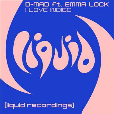 I Love Indigo (feat. Emma Lock) [Festival Mix]/D-Mad