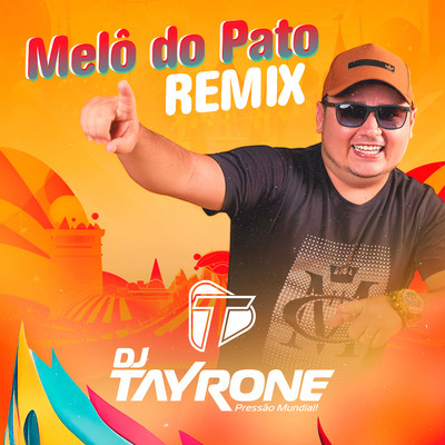 シングル/Melo do Pato (Remix)/DJ Tayrone