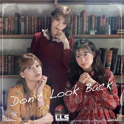 シングル/Don't Look Back/LLS