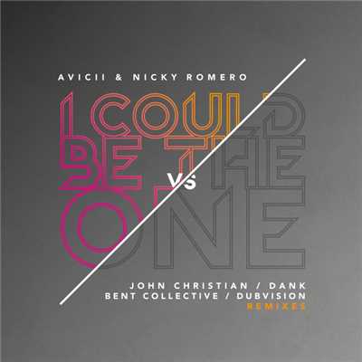 シングル/I Could Be The One [Avicii vs Nicky Romero] (DubVision Remix)/アヴィーチー／ニッキー・ロメロ