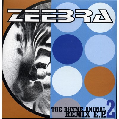アルバム/THE RHYME ANIMAL REMIX E.P.2/ZEEBRA