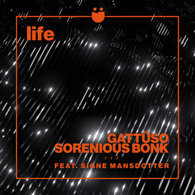 シングル/Life feat.Signe Mansdotter/GATTUSO／Sorenious Bonk