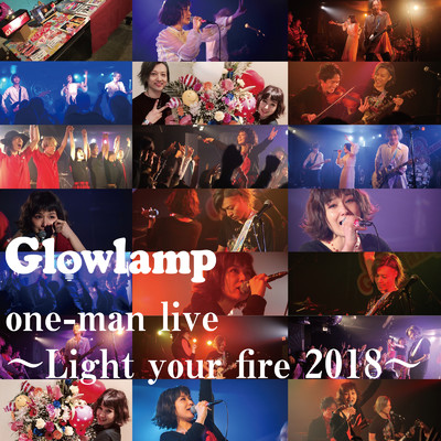 one-man live 〜Light your fire 2018〜/Glowlamp