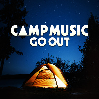 アルバム/CAMP MUSIC -GO OUT-/Various Artists