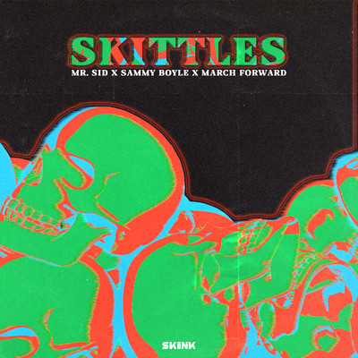 シングル/Skittles (Extended Mix)/Mr. Sid, Sammy Boyle & March Forward