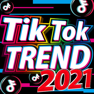 TikTok TREND 2021 - 定番&人気 洋楽使用曲 最新 ヒットチャート ランキング 人気 おすすめ 定番 -/MUSIC LAB JPN