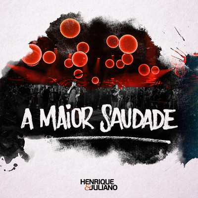シングル/A Maior Saudade (Explicit) (Ao Vivo)/Henrique & Juliano