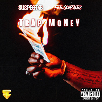 Trap Money (Explicit)/Suspect OTB／Fee Gonzales