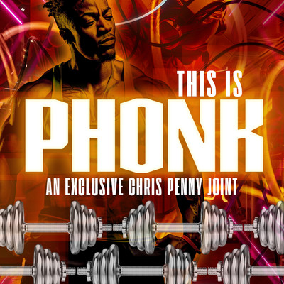 This Is Phonk/Chris Penny／Skinny Williams