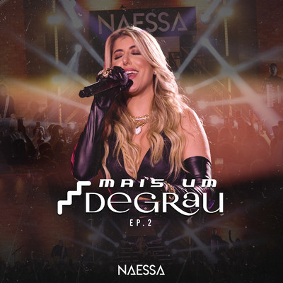 アルバム/Mais Um Degrau (Ao Vivo ／ EP2)/Naessa