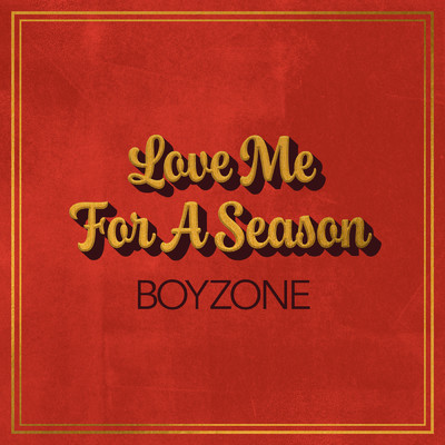 Love Me For A Season/ボーイゾーン