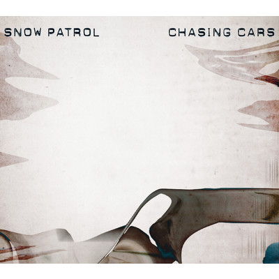 Chasing Cars/スノウ・パトロール