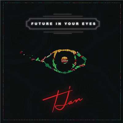 Future In Your Eyes/Tjan