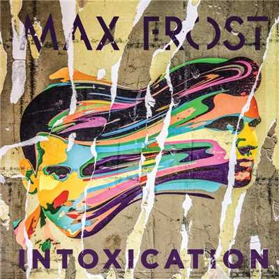 アルバム/Intoxication/Max Frost