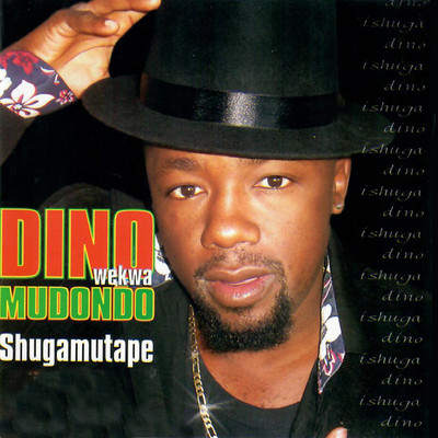 Shugamutape/Dino Wekwa Mudondo