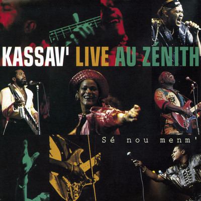 Se nou menm' (Live au Zenith)/Kassav'
