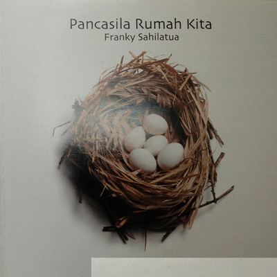 アルバム/Pancasila Rumah Kita/Franky Sahilatua