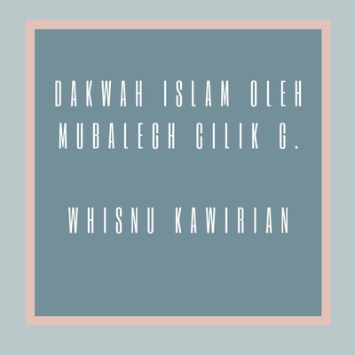アルバム/Dakwah Islam Oleh Mubalegh Cilik G.Whisnu Kawirian/Whisnu Kawirian
