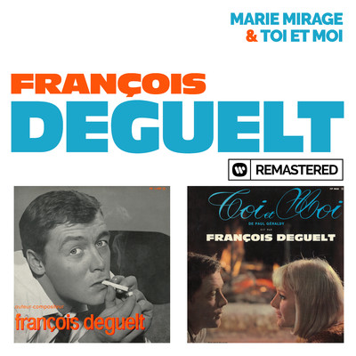 アルバム/Marie mirage ／ Toi et moi (Remasterise en 2019)/Francois Deguelt