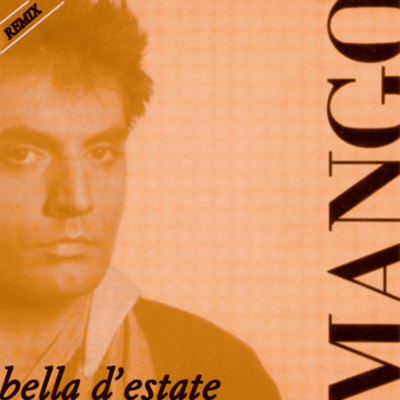 アルバム/Bella d'estate (The Dukes Remix)/Mango