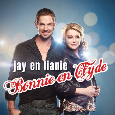 Bonnie & Clyde/Jay & Lianie May