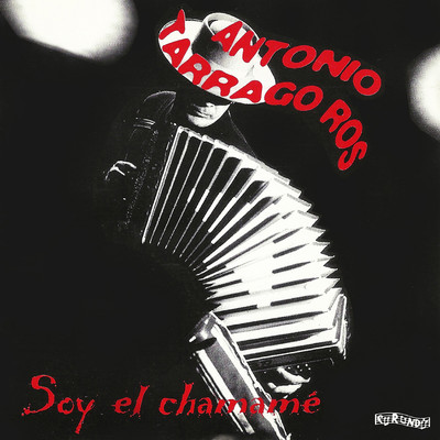 Soy el Chamame/Antonio Tarrago Ros
