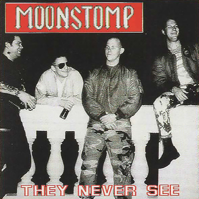 They Never See/Moonstomp