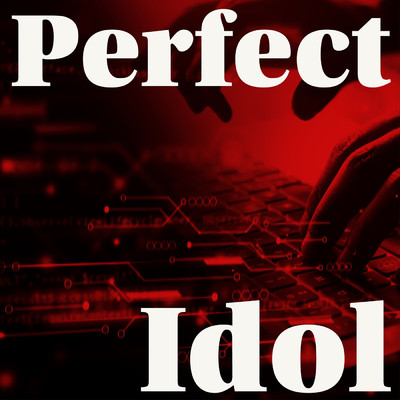 シングル/Perfect Idol (feat. 初音ミク)/鈴蘭