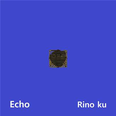 Echo/Rino ku