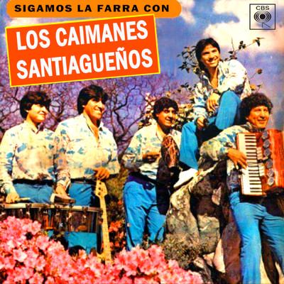 アルバム/Sigamos la Farra Con Los Caimanes Santiaguenos/Los Caimanes Santiaguenos