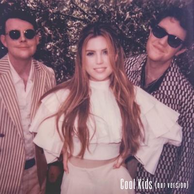 Cool Kids (our version)/Echosmith