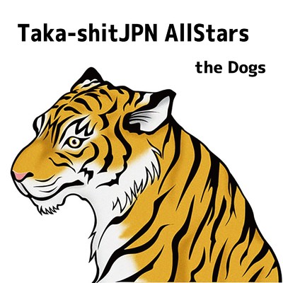 ”犬”/Taka-shit JPN AllStars
