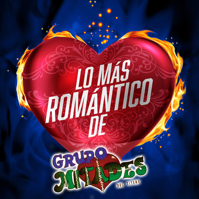 アルバム/Lo Mas Romantico De/Grupo Mitades Del Titere