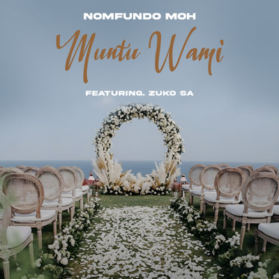 Muntu Wami (featuring Zuko SA)/Nomfundo Moh