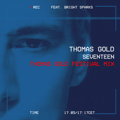 シングル/Seventeen (featuring Bright Sparks／Thomas Gold Festival Mix)/トーマス・ゴールド