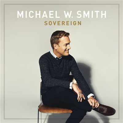 アルバム/Sovereign/マイケル・W・スミス