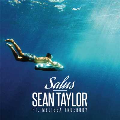 Salus (featuring Melissa Truebody)/Sean Taylor