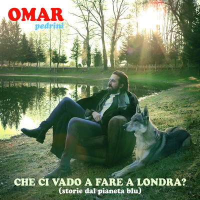 アルバム/Che Ci Vado A Fare A Londra？ (Storie Dal Pianeta Blu)/Omar Pedrini