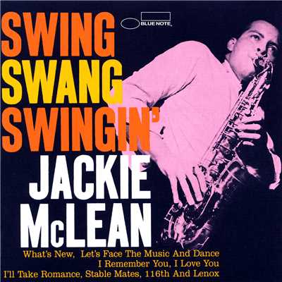 Swing, Swang, Swingin'/ジャッキー・マクリーン
